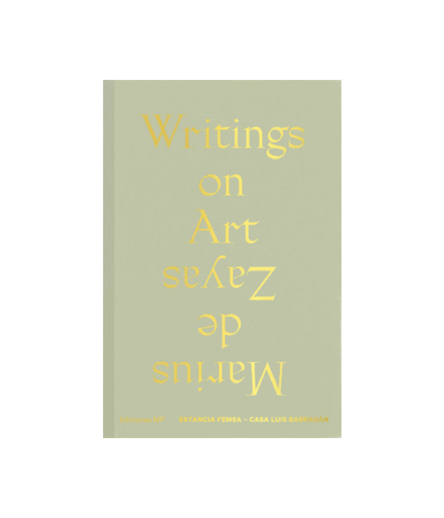 WRITINGS ON ART, MARIUS DE ZAYAS (INGLÉS)