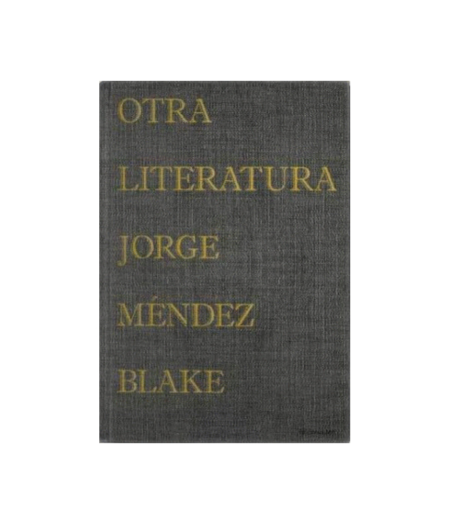 OTRA LITERATURA, JORGE MÉNDEZ BLAKE